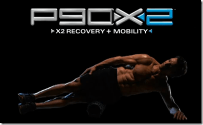 P90X2 Recovery + Mobility