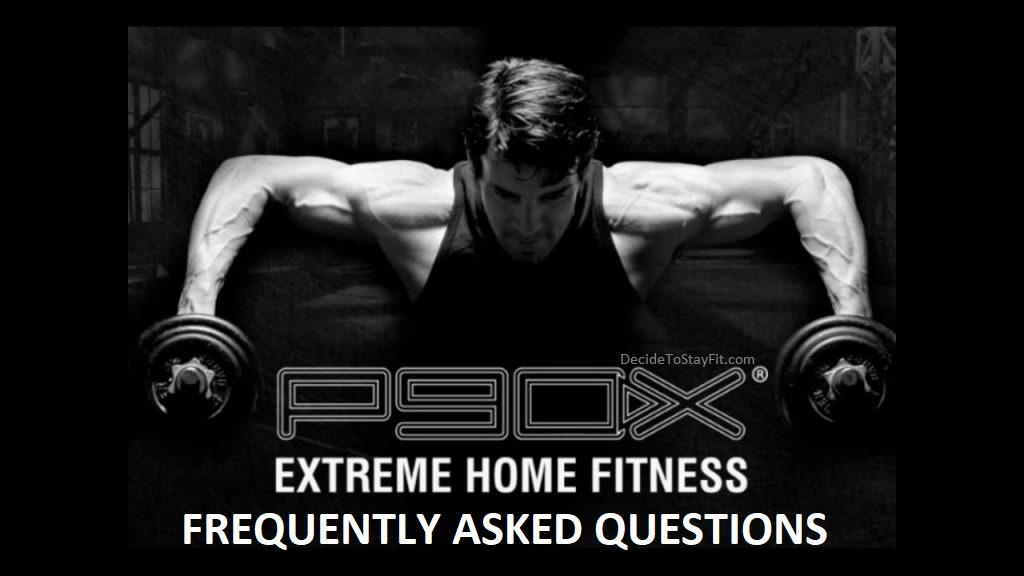 P90X faq's frequently asked questions